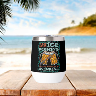 A Bad Day Of Ice Fishing Funny Humour Quotes Sayin