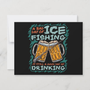 A Bad day of Ice Fishing Funny Humour Quotes Sayin Save The Date