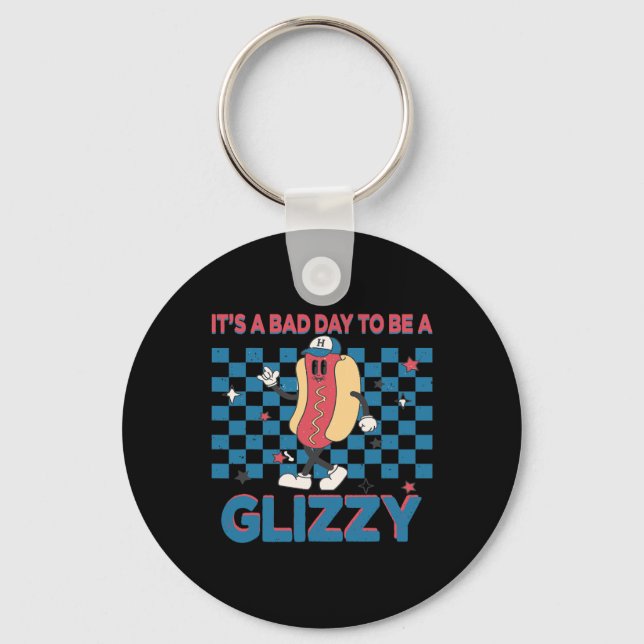A Bad Day To Be A Glizzy 4th Of July 1  Keychain (Front)