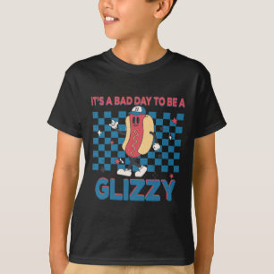 A Bad Day To Be A Glizzy 4th Of July 1 T-Shirt