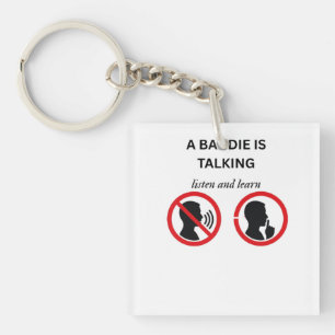 A Baddie Is Talking Listen And Learn Meme - Ironic Keychain