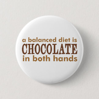 A Balanced Diet is... 2 Inch Round Button