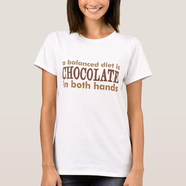 A Balanced Diet is... T-Shirt (Front)