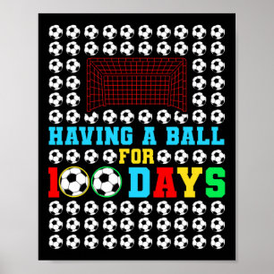 A Ball For 100 Days Fun Kids Boys Soccer Player Poster