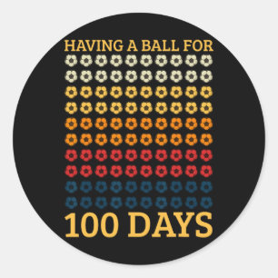 A Ball For 100 Days Soccer Player Student Teacher  Classic Round Sticker