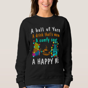 A Ball Of Yarn A Drink That's Warm A Comfy Seat Qu Sweatshirt