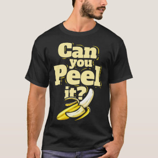 A Banana Can You Peel It Vegetarian Go Vegan T-Shirt
