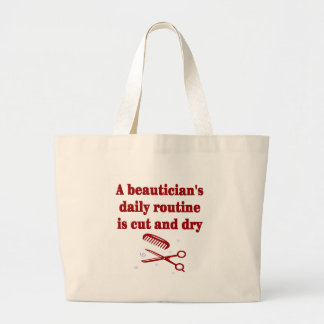 A Beautician's routine is cut and dry Tote Bag