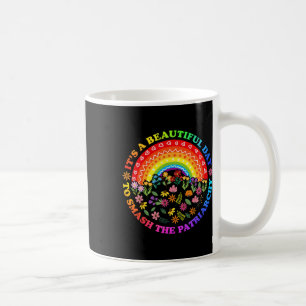A Beautiful Day To Smash The Patriarchy Feminist T Coffee Mug