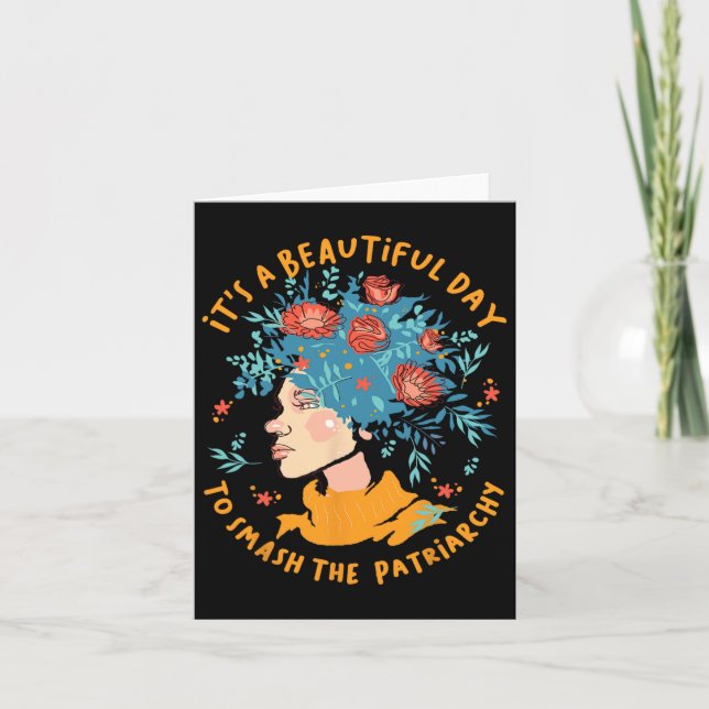 A Beautiful Day To Smash The Patriarchy Flower Fem Card (Front)