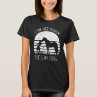 A Beautiful Her Human She Is My Horse Rider Saying