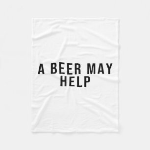 A Beer May Help Fleece Blanket