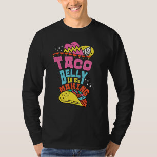 A Belly Ful Of Tacos I Fiesta Cinco De Mayo Costum T-Shirt