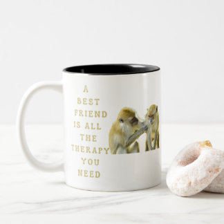 A Best Friend Is All the Therapy You Need Two-Tone Coffee Mug