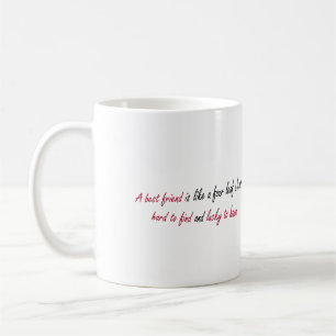 A best friend is like a four leaf clover coffee mug