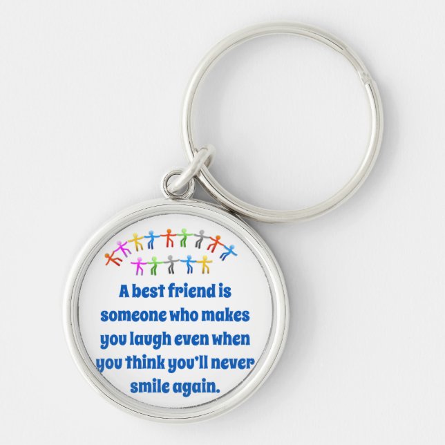 A Best Friend Is Someone Who Makes You Smile - Fri Keychain (Front)