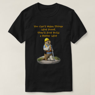 "A Better Idiot" T-Shirt