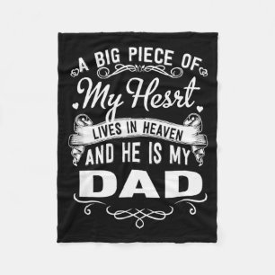 A Big Ece Of My Heart Live In Heaven Is My Dad Mem Fleece Blanket