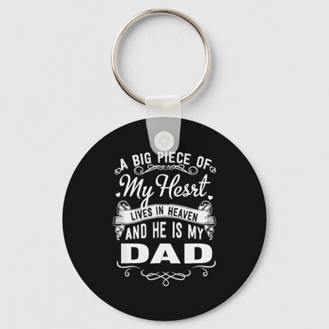 A Big Ece Of My Heart Live In Heaven Is My Dad Mem Keychain (Front)