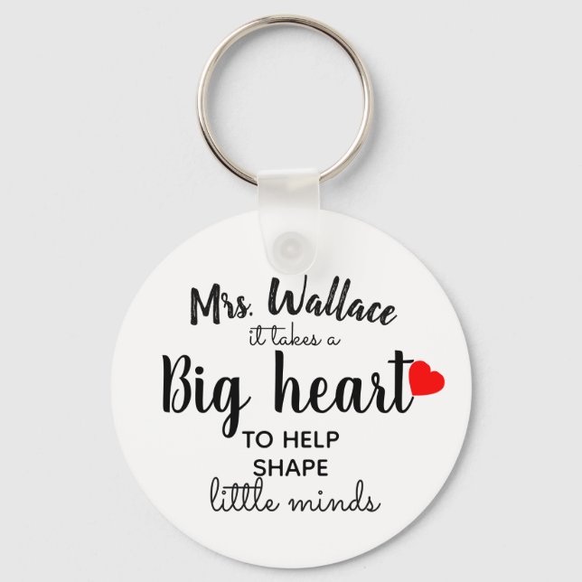 a big heart to teach little minds teacher fashion keychain (Front)