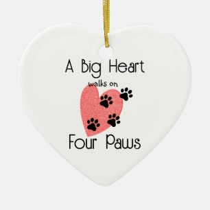 A Big Heart walks on Four Paws - Cute Pet Lover Ceramic Ornament