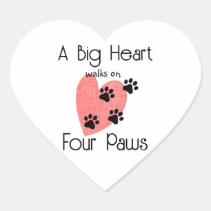A Big Heart walks on Four Paws - Cute Pet Lover Sticker