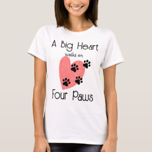A Big Heart walks on Four Paws - Cute Pet Lover  T-Shirt