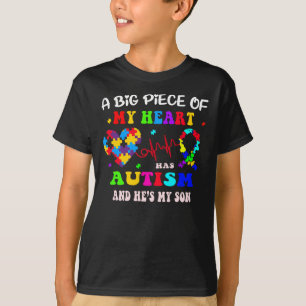 a big piece of my heart has autism and he_s my son T-Shirt