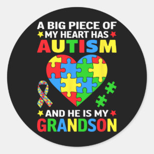 A Big Piece Of My Heart Has Autism And He's My Gra Classic Round Sticker