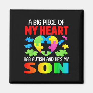 A Big Piece Of My Heart Has Autism And Hes My Son Magnet