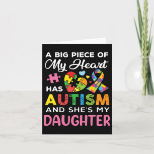 A Big Piece Of My Heart Has Autism And She Is My D Card