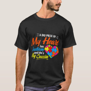 A Big Piece Of My Heart Has Autism T-Shirt