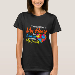 A Big Piece Of My Heart Has Autism T-Shirt