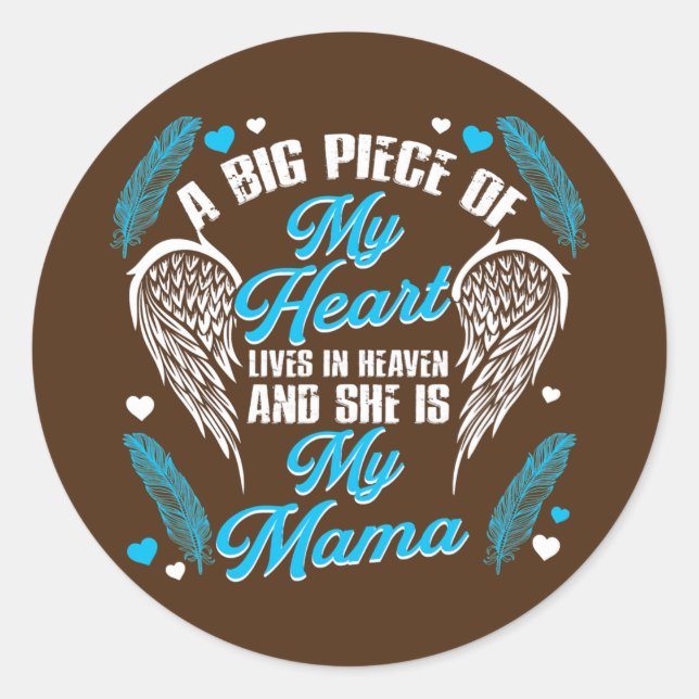 A Big Piece Of My Heart Lives In Heaven And She Classic Round Sticker (Front)