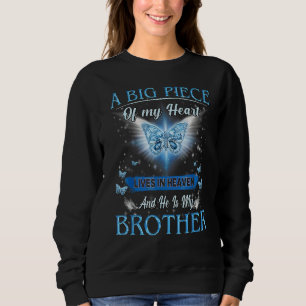 A Big Piece Of My Heart Lives In Heaven He Is My B Sweatshirt
