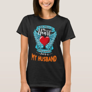 A Big Piece of My Heart Lives In Heaven He Is My H T-Shirt