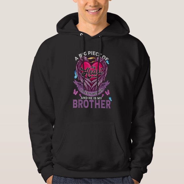 A Big Piece Of My Heart Lives In Heaven My Brother Hoodie (Front)