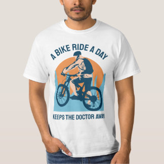 A Bike Ride a Day Keeps The Doctor Away, Cycling T-Shirt
