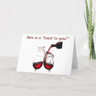 A "BIRTHDAY TOAST" OF WINE TO "YOU" CARD