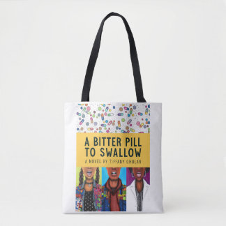 A Bitter Pill to Swallow - Anniversary Edition  Tote Bag
