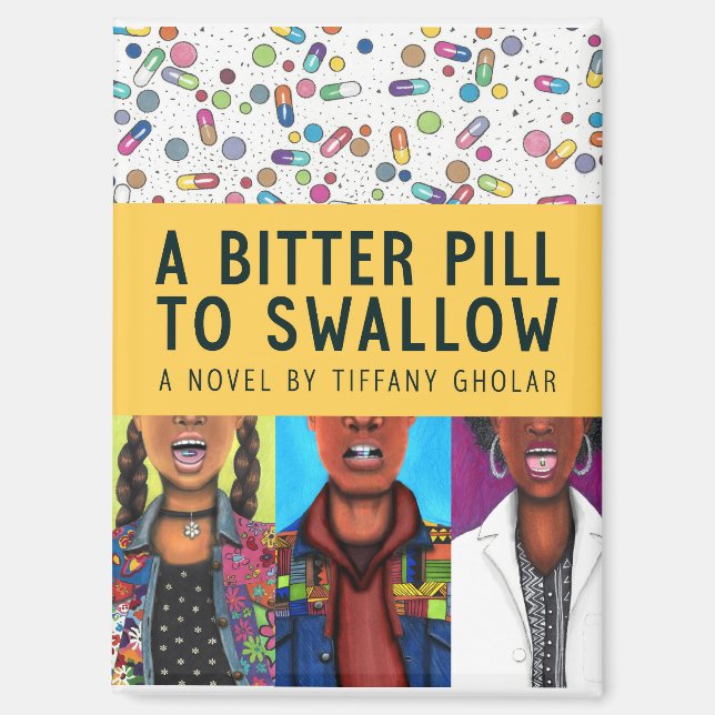 A Bitter Pill to Swallow Magnet (Front)