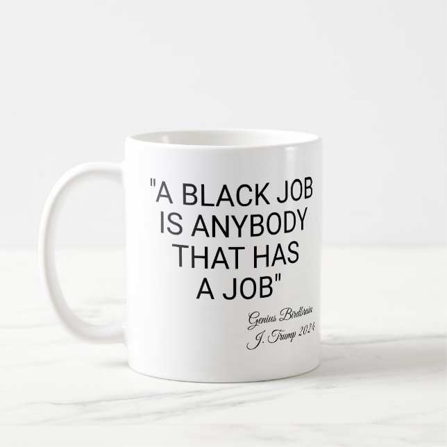 A Black Job Is Anybody Coffee Mug (Left)