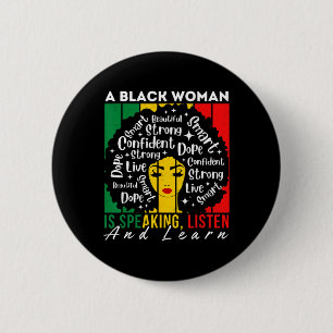A Black Woman Is Speaking Listen And Learn Afro Wo 2 Inch Round Button