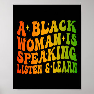 A Black Woman Is Speaking Listen And Learn For Afr Poster