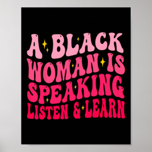 A Black Woman Is Speaking Listen And Learn For Afr Poster