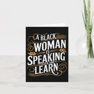 A Black Woman Is Speaking Listen And Learn Junetee Card
