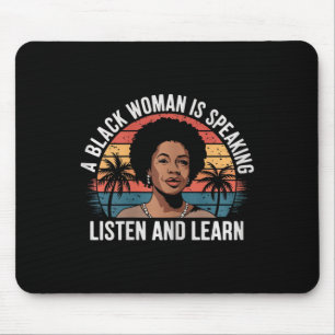 A Black Woman Is Speaking Listen And Learn Junetee Mouse Pad