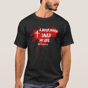 A Blood Donor Saved My Life Christian Jesus T-Shirt