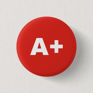 A+ Blood Type / Group Rh (Rhesus) Positive Badge 1 Inch Round Button