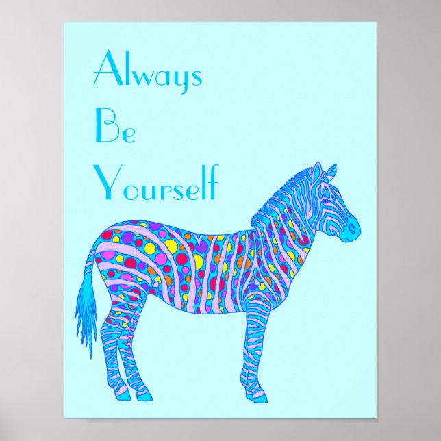 A Blue Zebra Dots Stripes Fun Always Be Yourself Poster (Front)